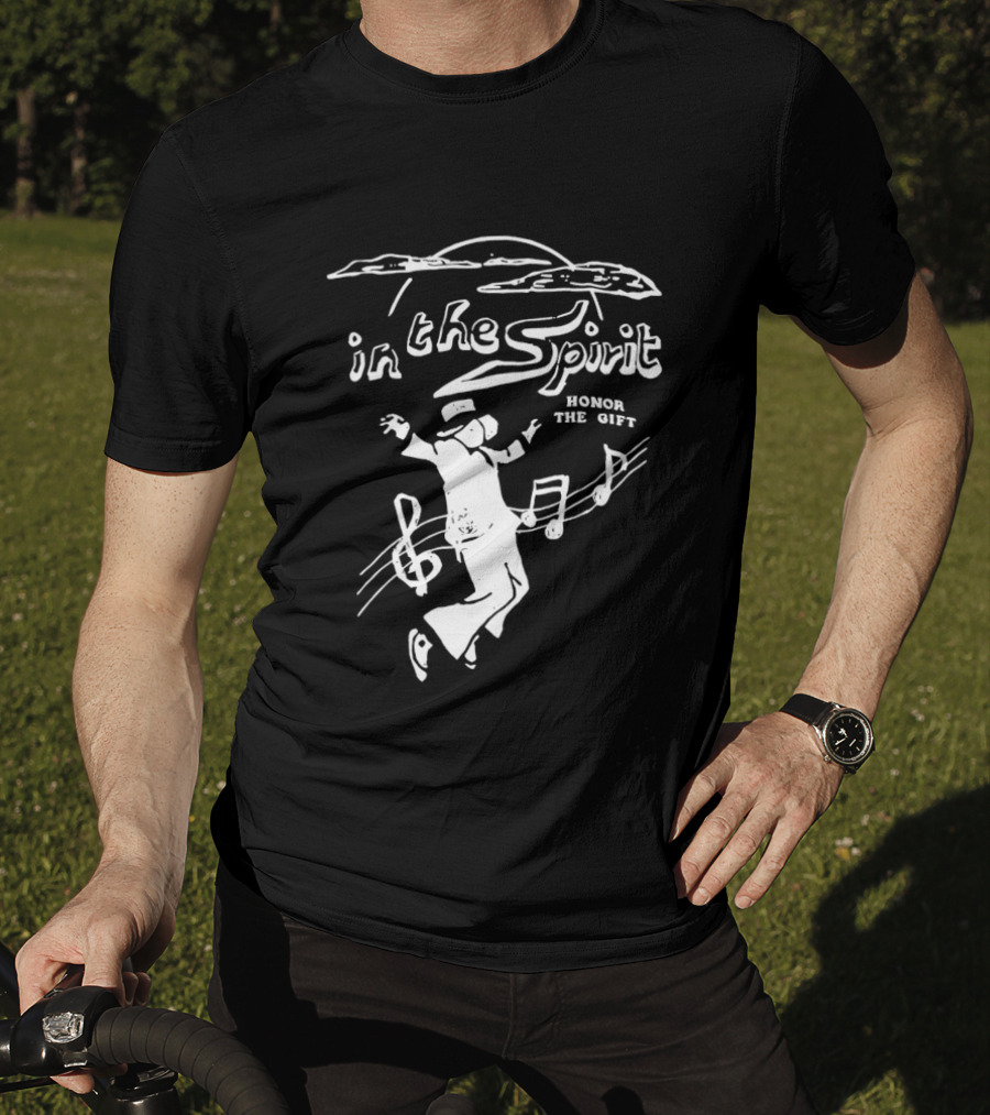 In The Spirit Honor The Gift Dancing Music Notes T-Shirt