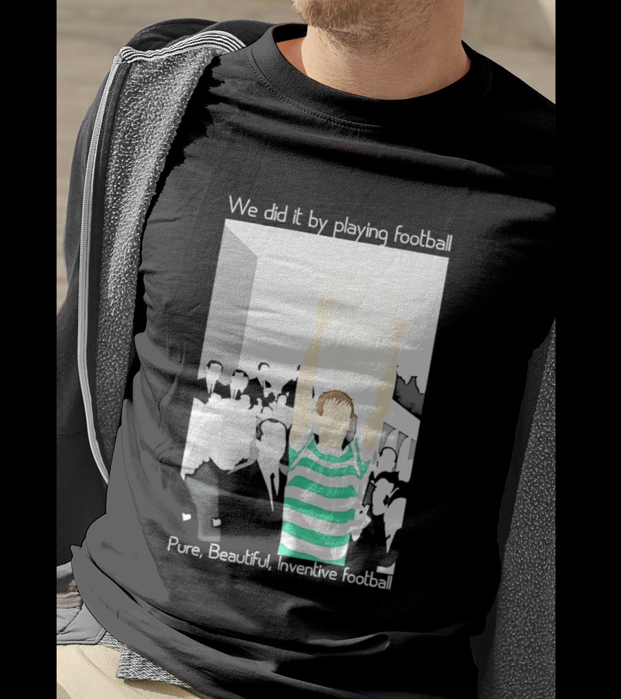We Did It By Playing Football Pure Beautiful Inventive Football Soccer Victory Celebration T-Shirt