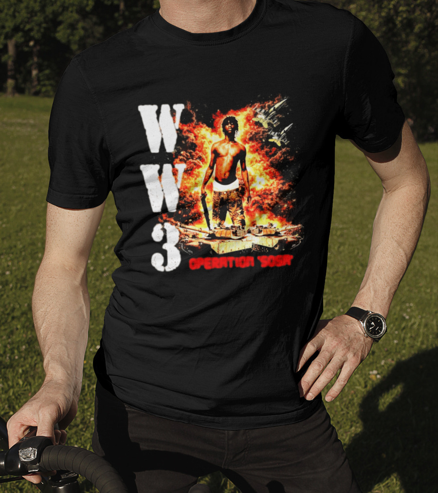 WW3 Operation Sosa Explosive Art With Iconic Figure And Fiery T-Shirt