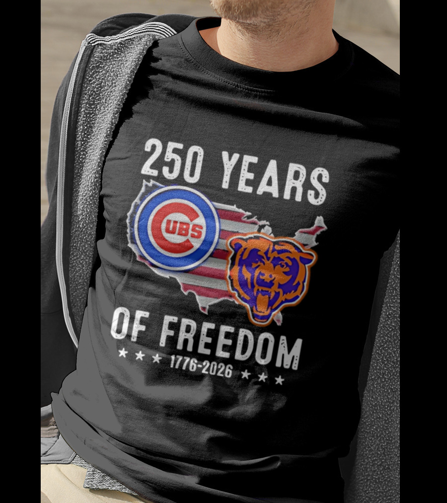 250 Years Of Freedom Chicago Cubs And Bears 1776 2026 T-Shirt
