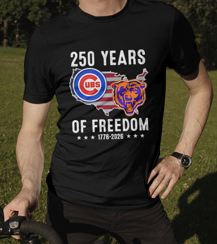 250 Years Of Freedom Chicago Cubs And Bears 1776 2026 T-Shirt