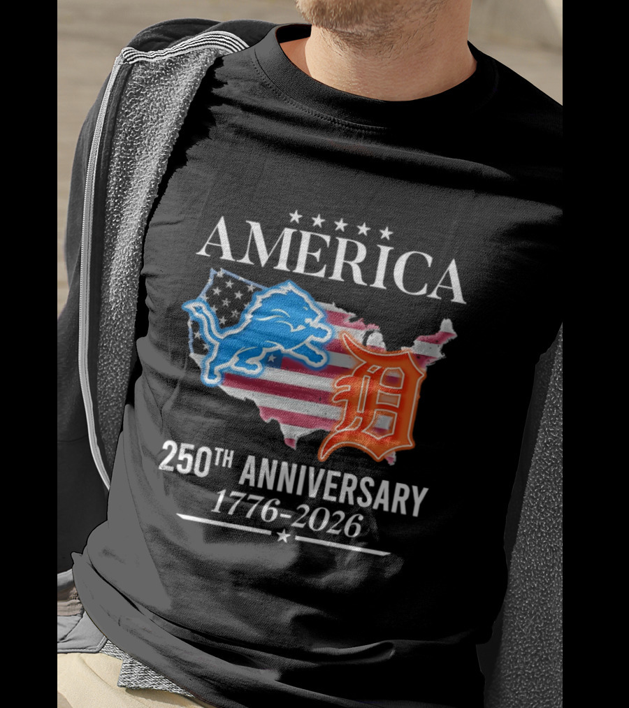 America Detroit Lions Detroit Tigers 250th Anniversary 1776 2026 T-Shirt