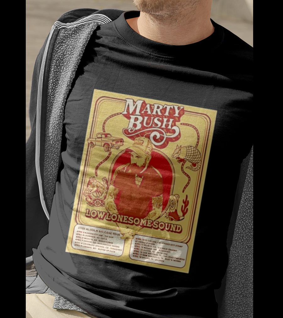 Marty Bush Low Lonesome Sound 2026 Album Release Tour Texas Colorado Kansas Missouri T-Shirt