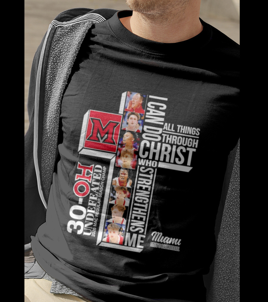 Miami RedHawks 30 OH I Can Do All Things Through Christ Who Strengthens Me T-Shirt