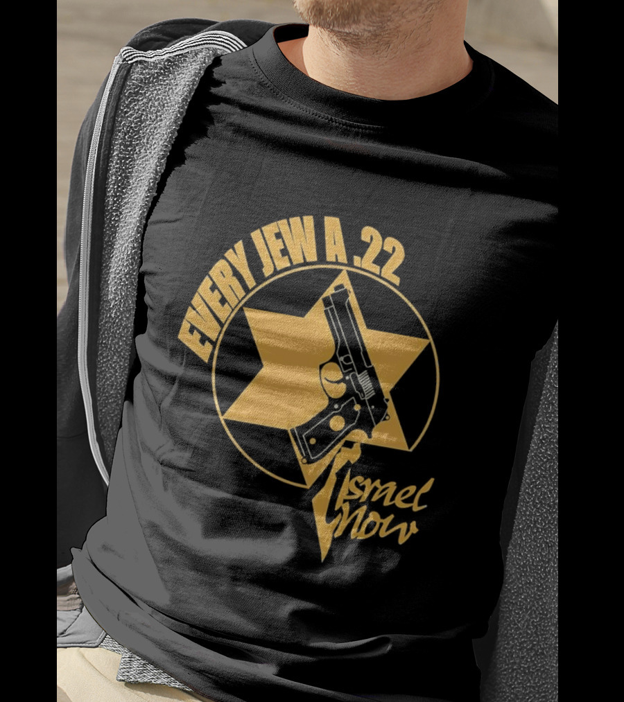 Every Jew A 22 Israel Now Star Gun T-Shirt