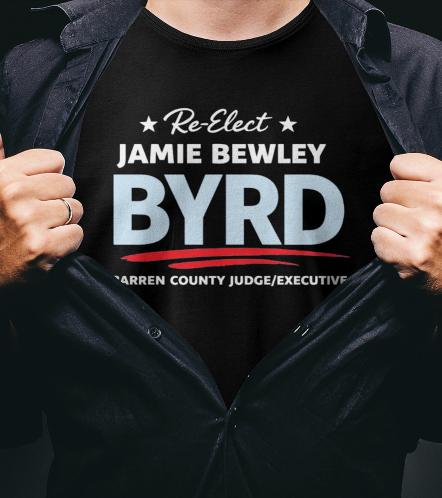 Re Elect Jamie Bewley Byrd Barren County Judge Executive 2026 T-Shirt