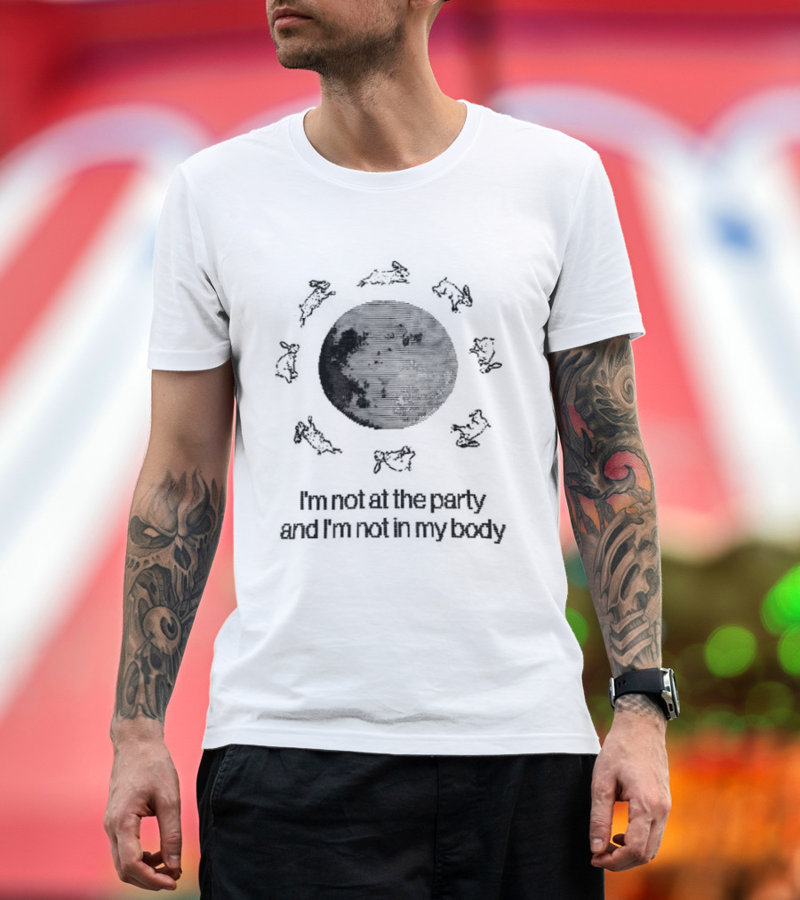 I'm Not At The Party And I'm Not In My Body Circle Of People T-Shirt