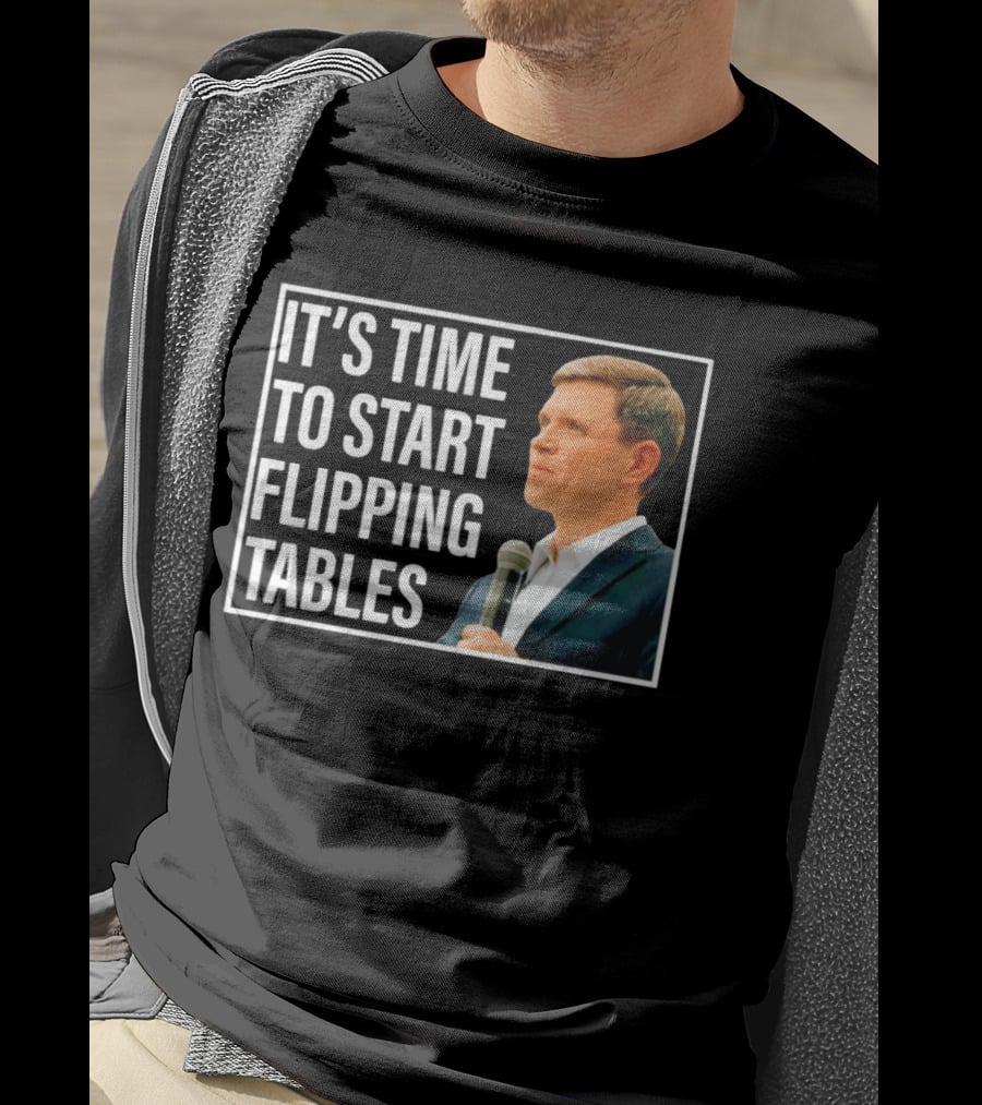 Talarico For Senate 2026 It's Time To Start Flipping Tables T-Shirt