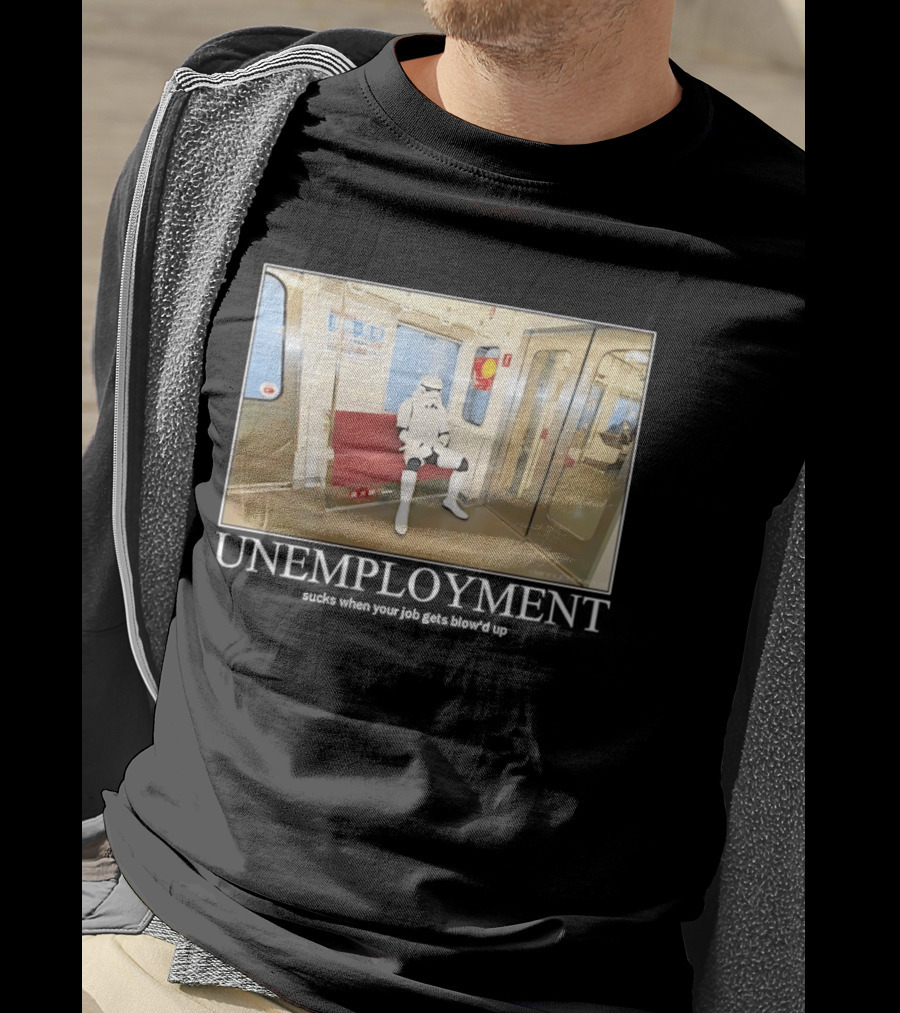 Unemployment Stormtrooper Star Wars Sucks When Your Job Gets Blow'd Up Subway Scene T-Shirt