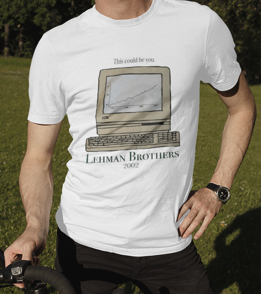 This Could Be You Vintage Computer Chart Lehman Brothers 2002 T-Shirt