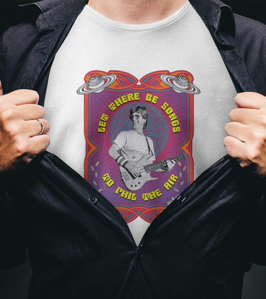 Phil Lesh Let There Be Songs To Phil The Air Grateful Dead Psychedelic T-Shirt