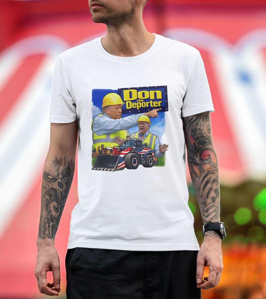 Don The Deporter Trump Meme Construction Worker Bulldozer American Flag T-Shirt