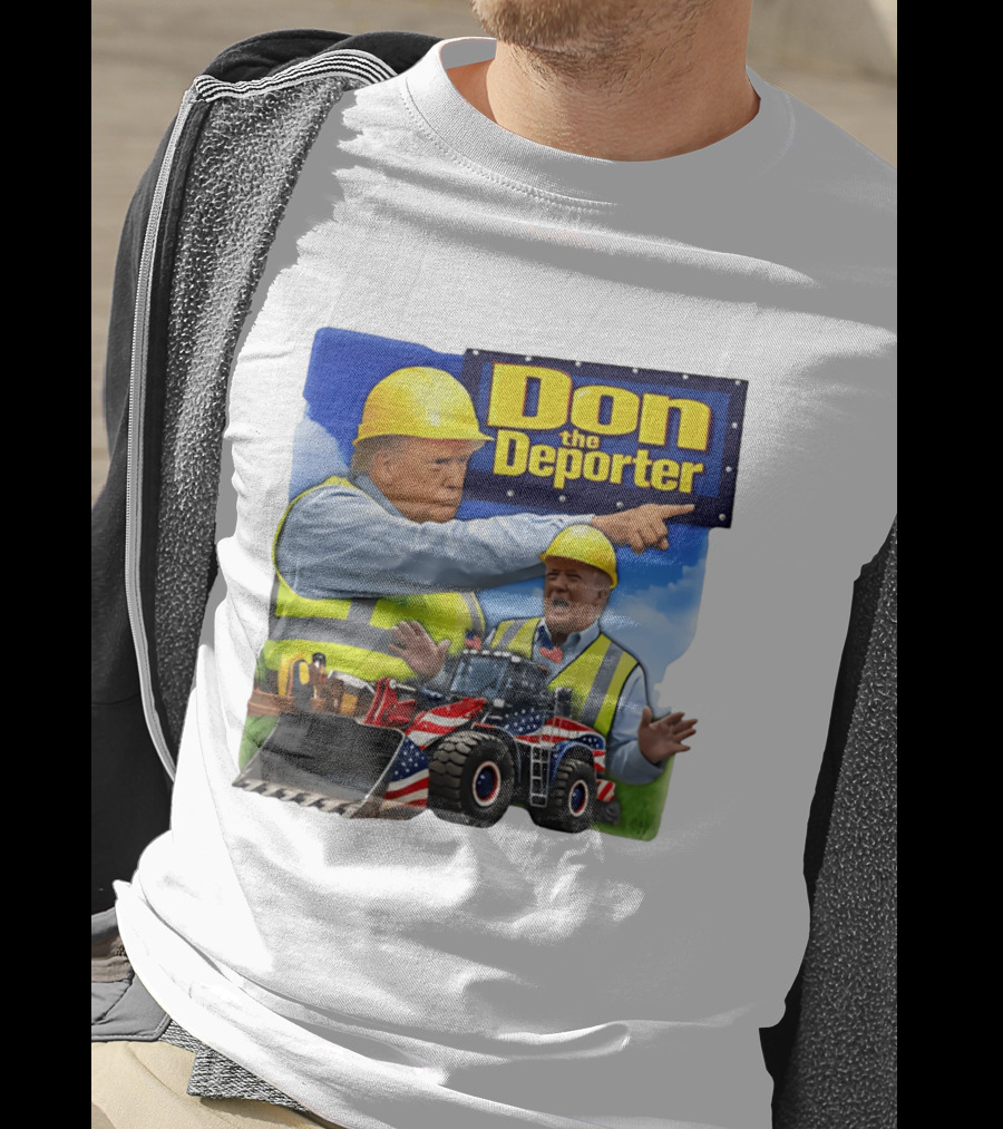 Don The Deporter Trump Meme Construction Worker Bulldozer American Flag T-Shirt