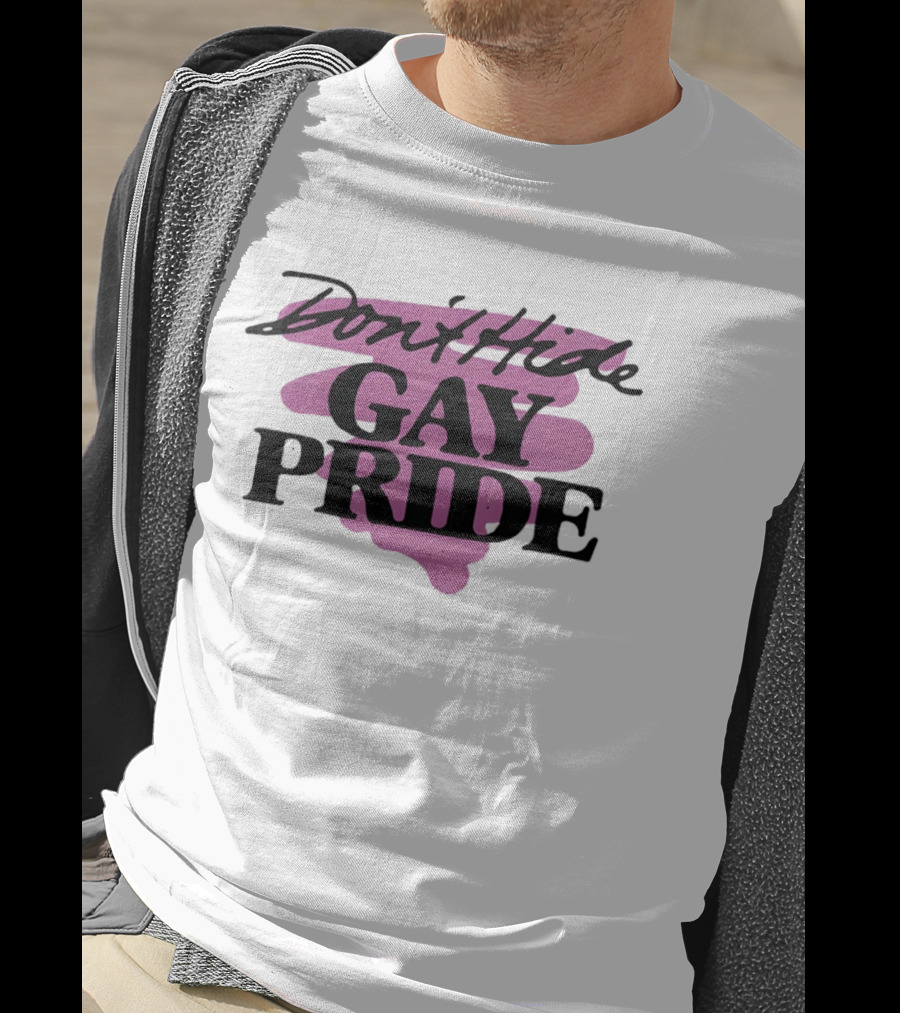 Don't Hide Gay Pride LGBT Lover Celebration T-Shirt