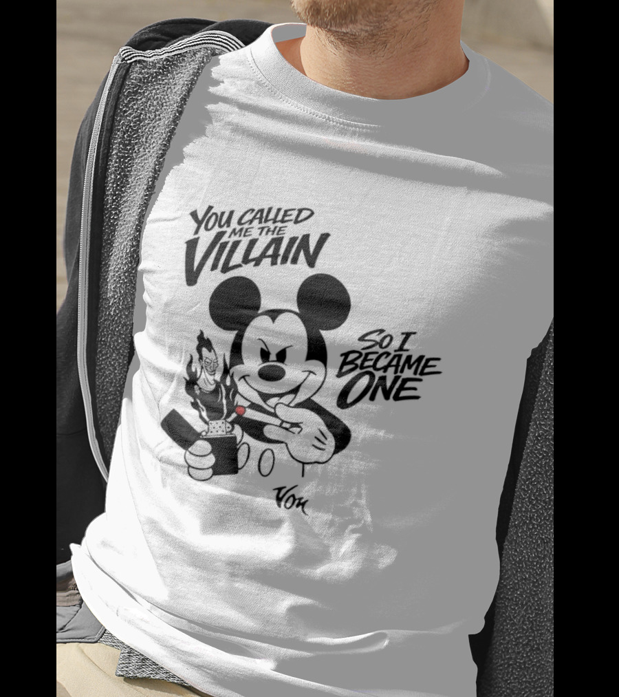 Mickey Mouse You Called Me The Villain So I Became One Smoking Cartoon T-Shirt