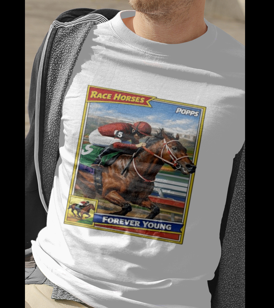 Race Horses Forever Young Popps Santa Anita Racing Card T-Shirt