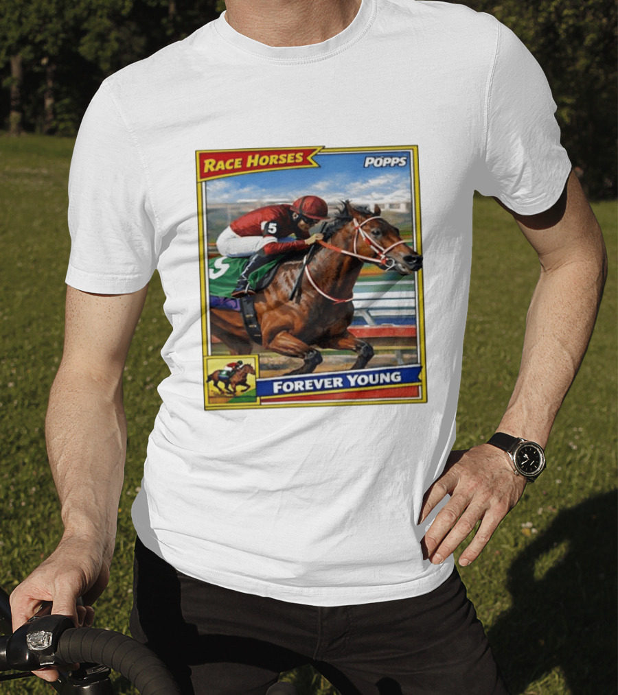 Race Horses Forever Young Popps Santa Anita Racing Card T-Shirt