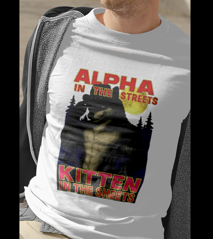 Alpha In The Streets Kitten In The Sheets Wolf Illustration Moonlit Forest Scene T-Shirt