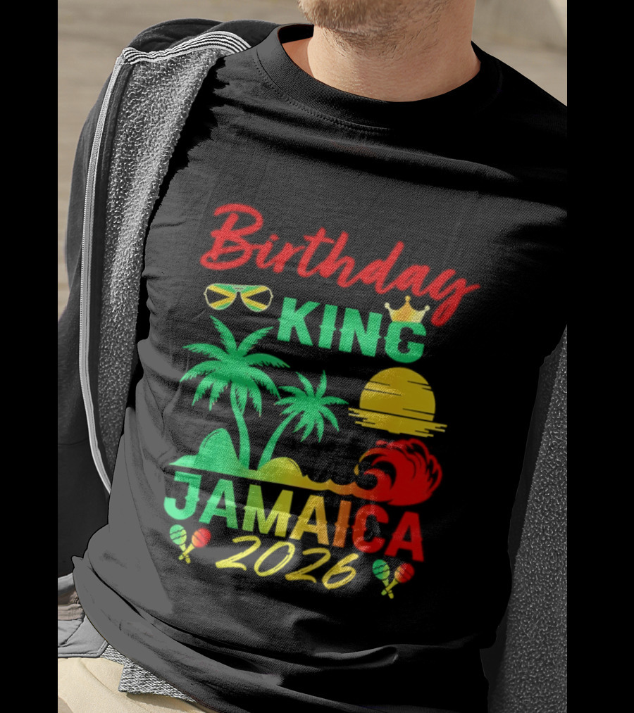 Birthday King 2026 Jamaica Party Vacation Sun Palm Trees Crown T-Shirt