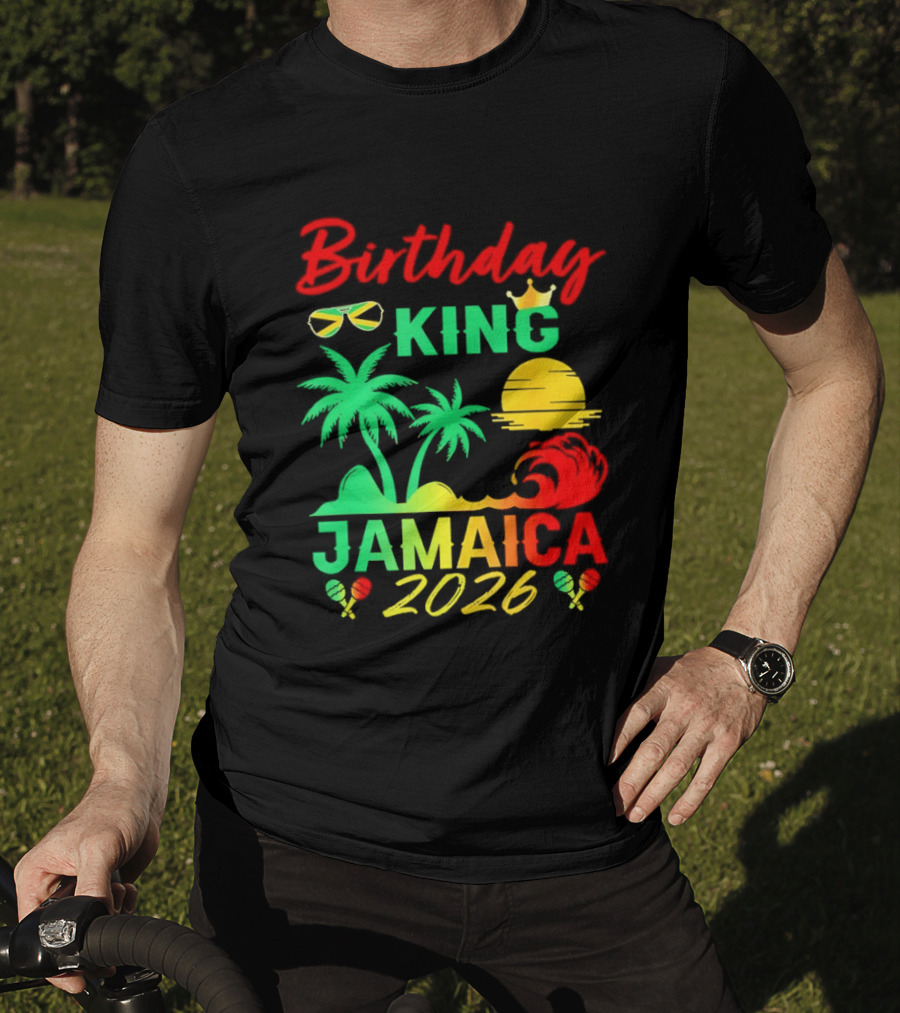 Birthday King 2026 Jamaica Party Vacation Sun Palm Trees Crown T-Shirt
