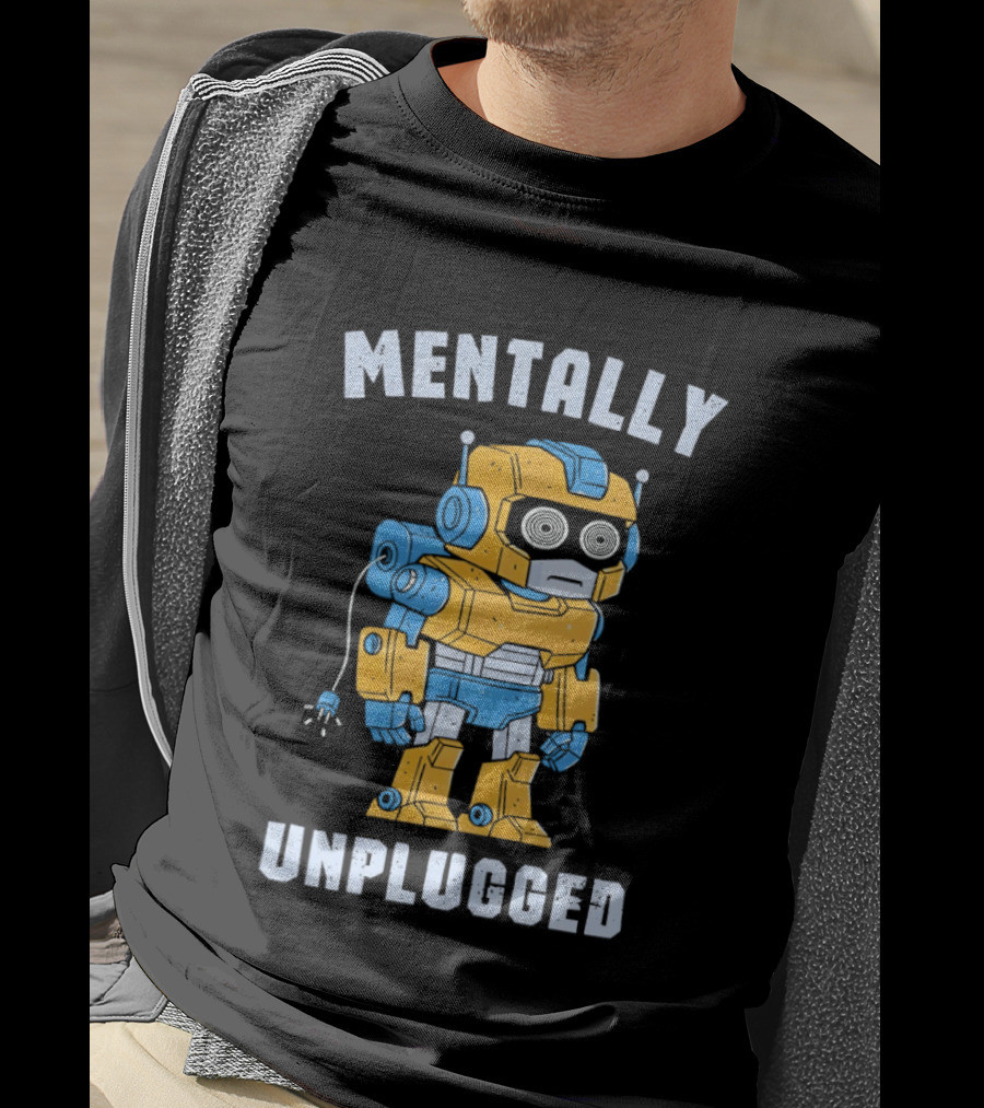 Mentally Unplugged Robot Humor Blue And Yellow T-Shirt