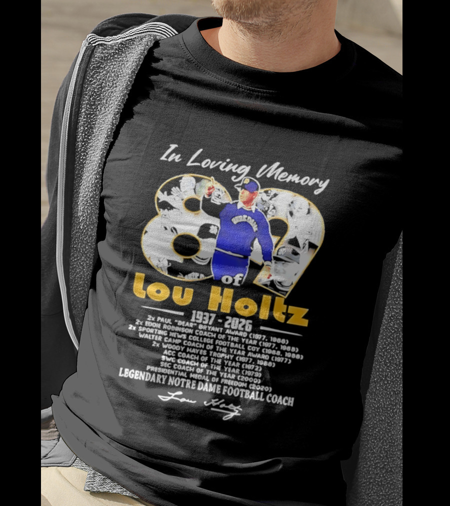 Lou Holtz Legendary Notre Dame Football Coach In Loving Memory 89 Years 1937 2026 T-Shirt