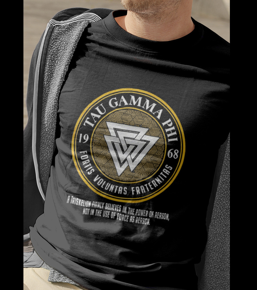 Tau Gamma Phi Fortis Voluntas Fraternitas 1968 Emblem Philosophy Belief T-Shirt