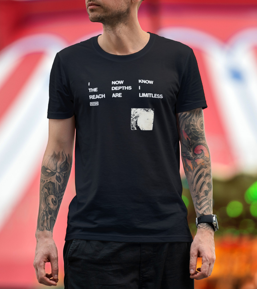 Nine Inch Nails I Now Know The Depths I Reach Are Limitless T-Shirt