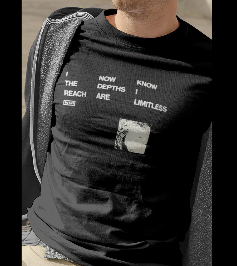Nine Inch Nails I Now Know The Depths I Reach Are Limitless T-Shirt