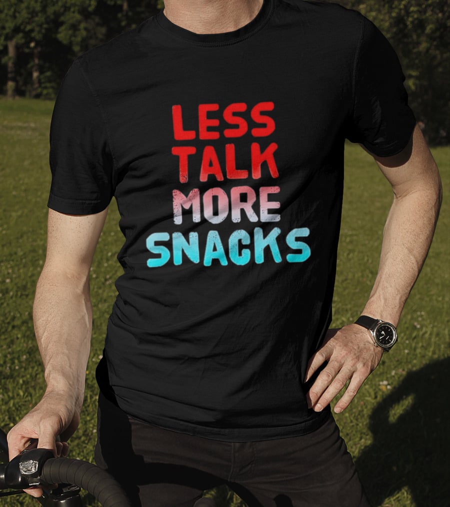 Less Talk More Snacks Bold Colorful T-Shirt