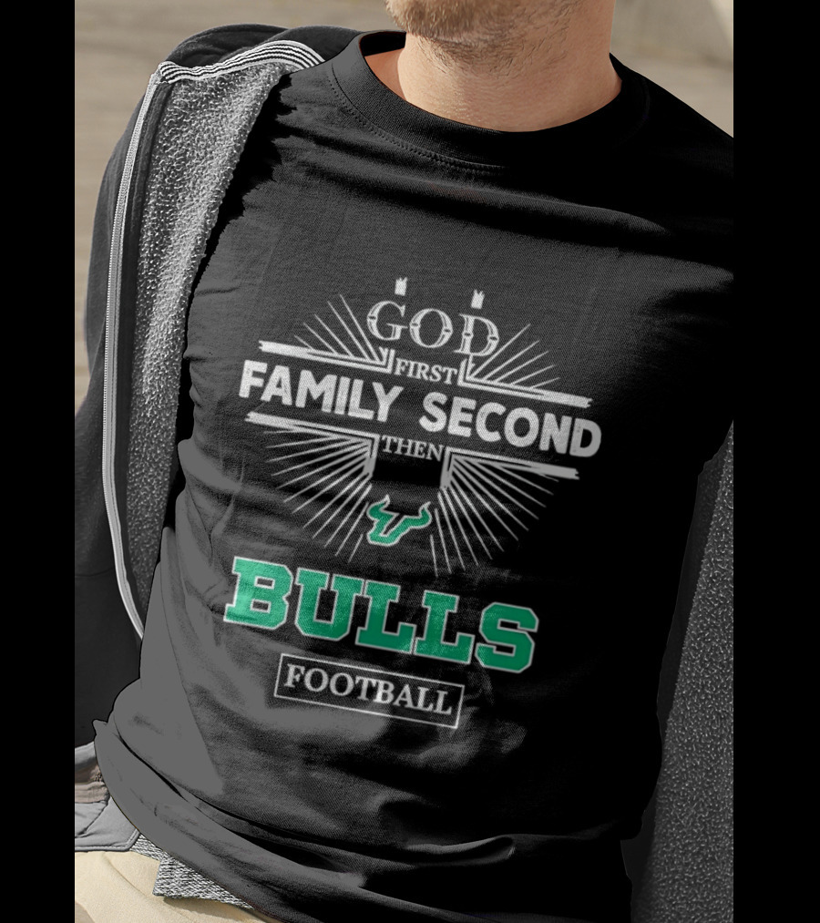 Florida Bulls God First Family Second Then Bulls Football Priority Spirit T-Shirt