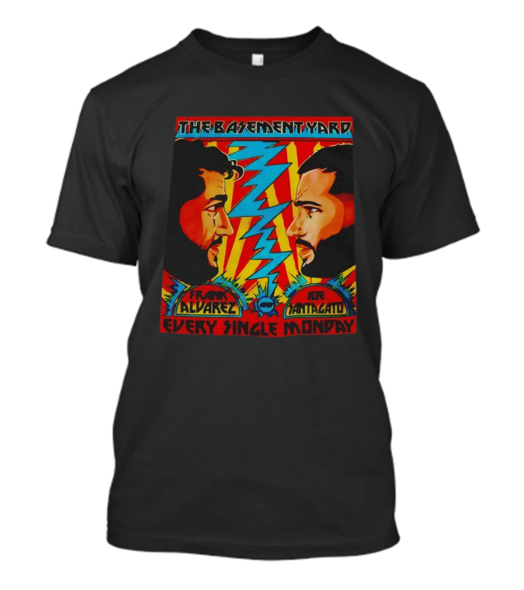 The Basement Yard Frank Alvarez Joe Santagato Every Single Monday T-Shirt