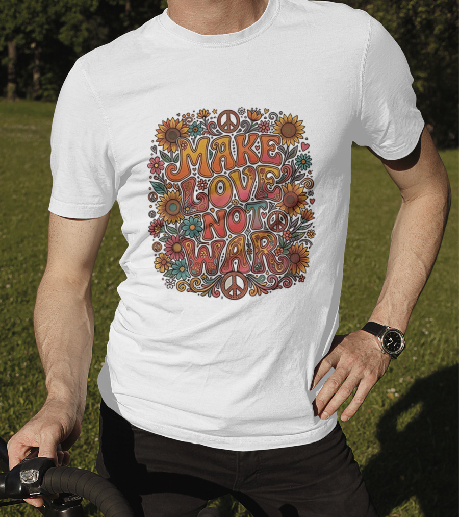 Make Love Not War Flower Power Peace Sunflower Harmony T-Shirt