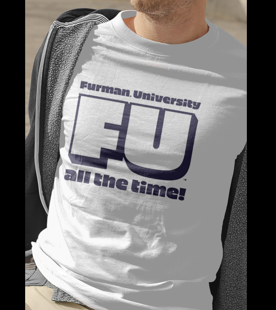 Furman University FU All The Time T-Shirt