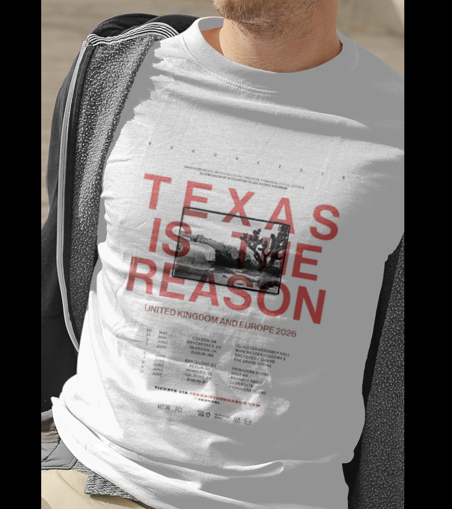 Texas Is The Reason UK Europe Tour 2026 Dates And Locations T-Shirt