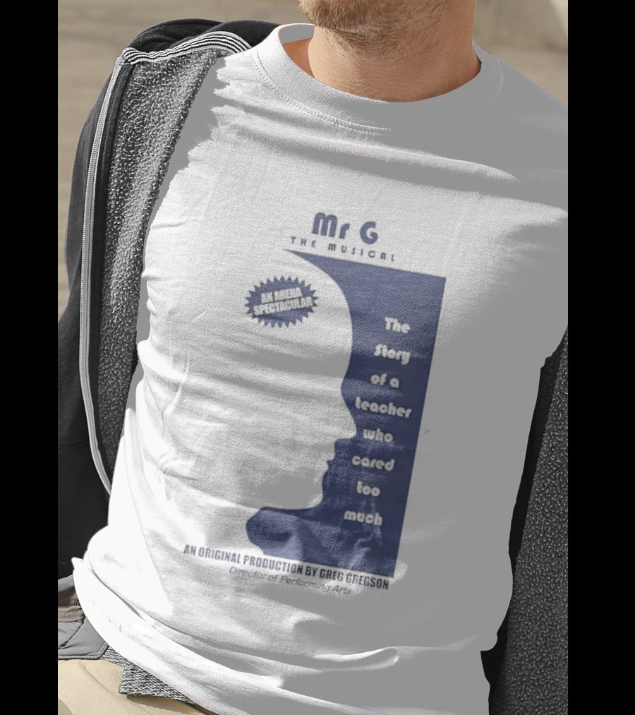 Mr G The Story Of A Teacher Who Cared Too Much Musical Sensation T-Shirt
