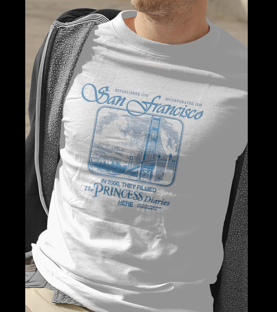 The Princess Diaries San Francisco Golden Gate Bridge Established 1776 T-Shirt