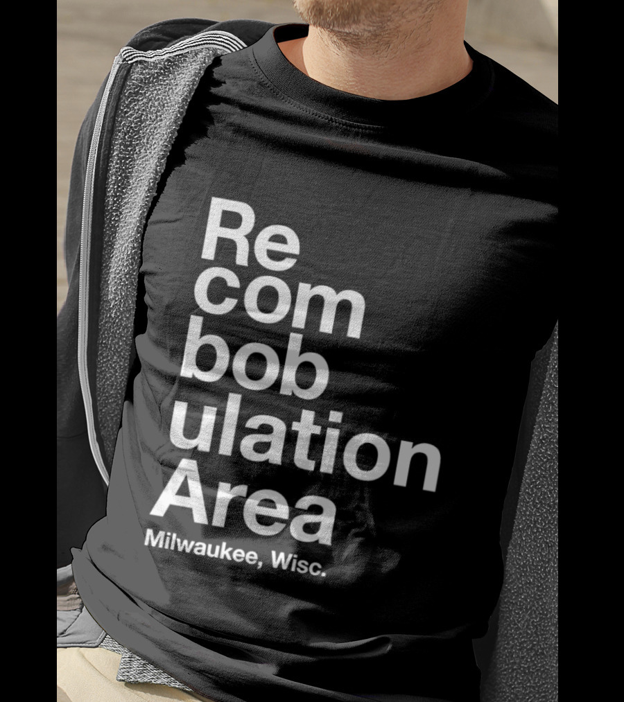 Recombobulation Area Milwaukee Wisc Humor Travel Phrase T-Shirt