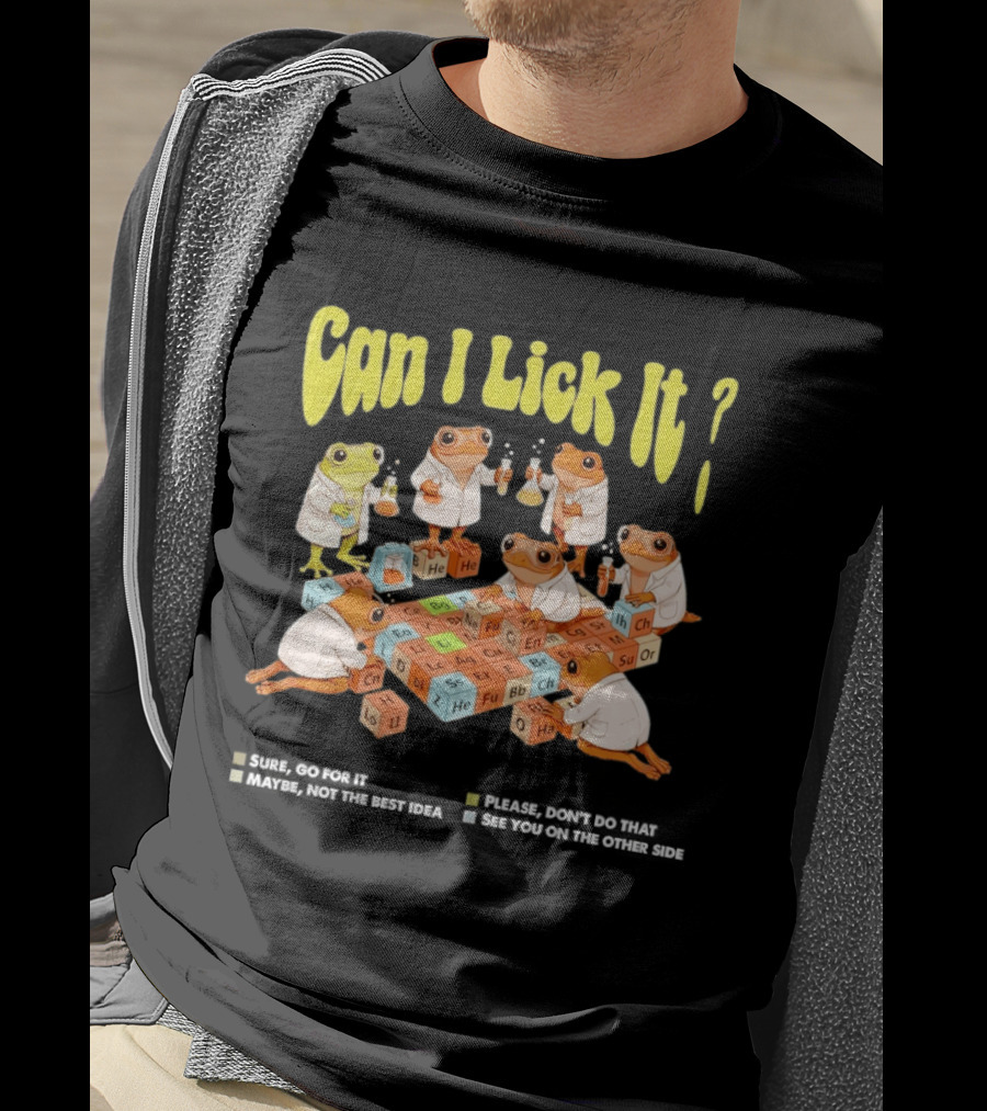 Can I Lick It Frog Scientists Periodic Table Chemistry Exploration T-Shirt