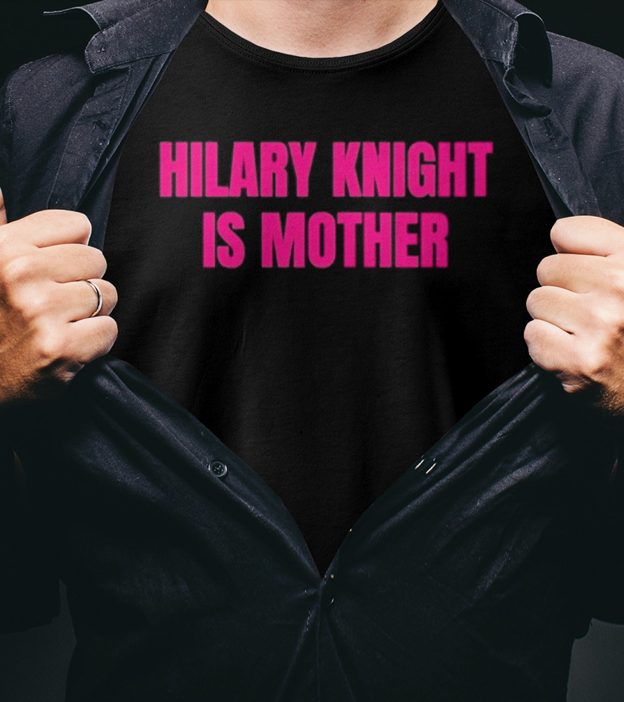 Hilary Knight Is Mother T-Shirt