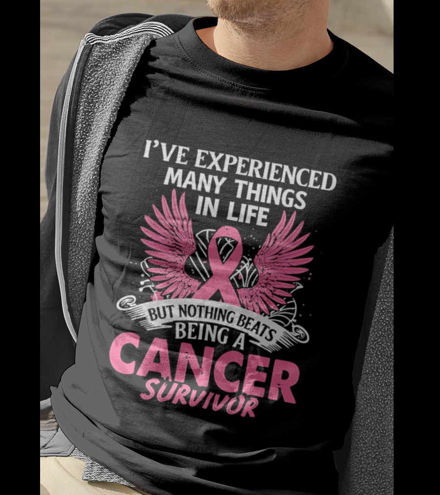 I've Experienced Many Things In Life Pink Ribbon Wings Cancer Survivor T-Shirt