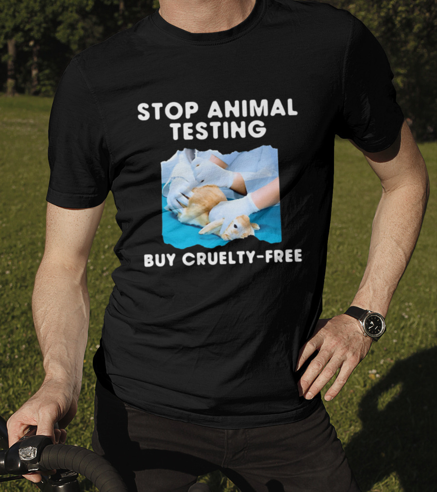 Stop Animal Testing Buy Cruelty Free Rabbit Testing Protest Awareness T-Shirt