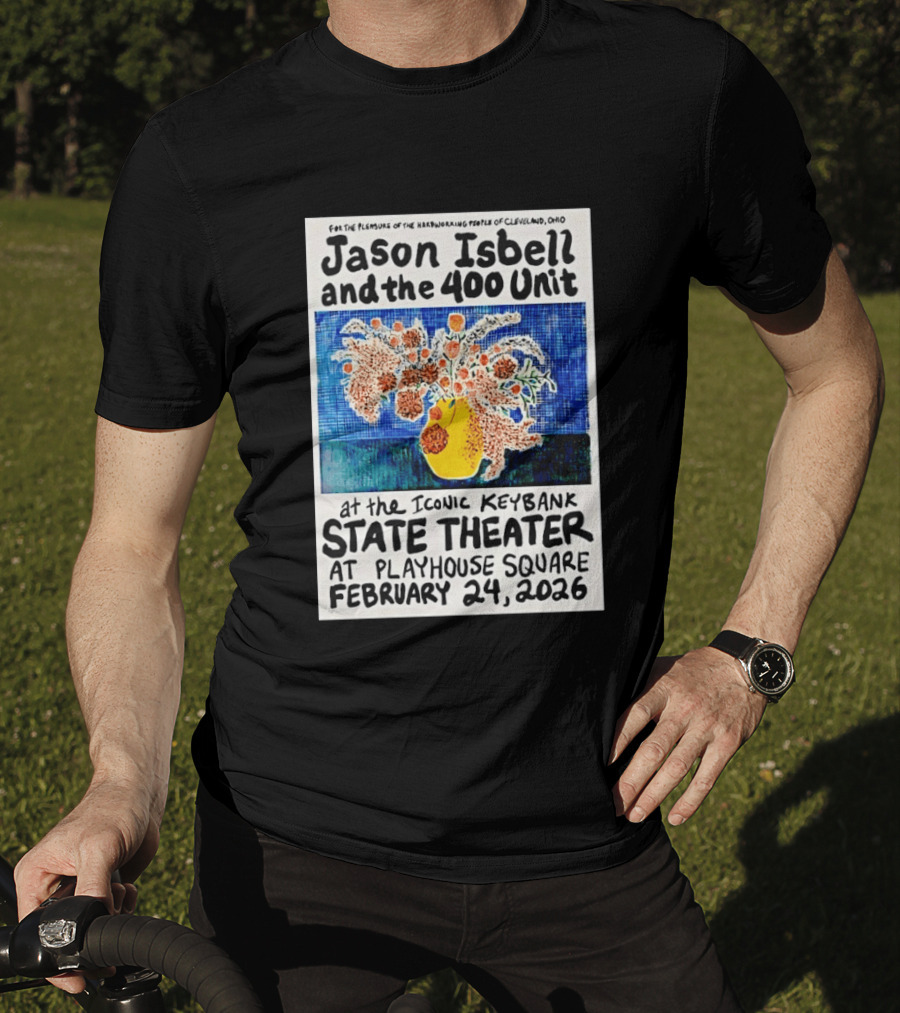 Jason Isbell And The 400 Unit Live At Iconic KeyBank State Theater Playhouse Square Cleveland February 24 2026 T-Shirt