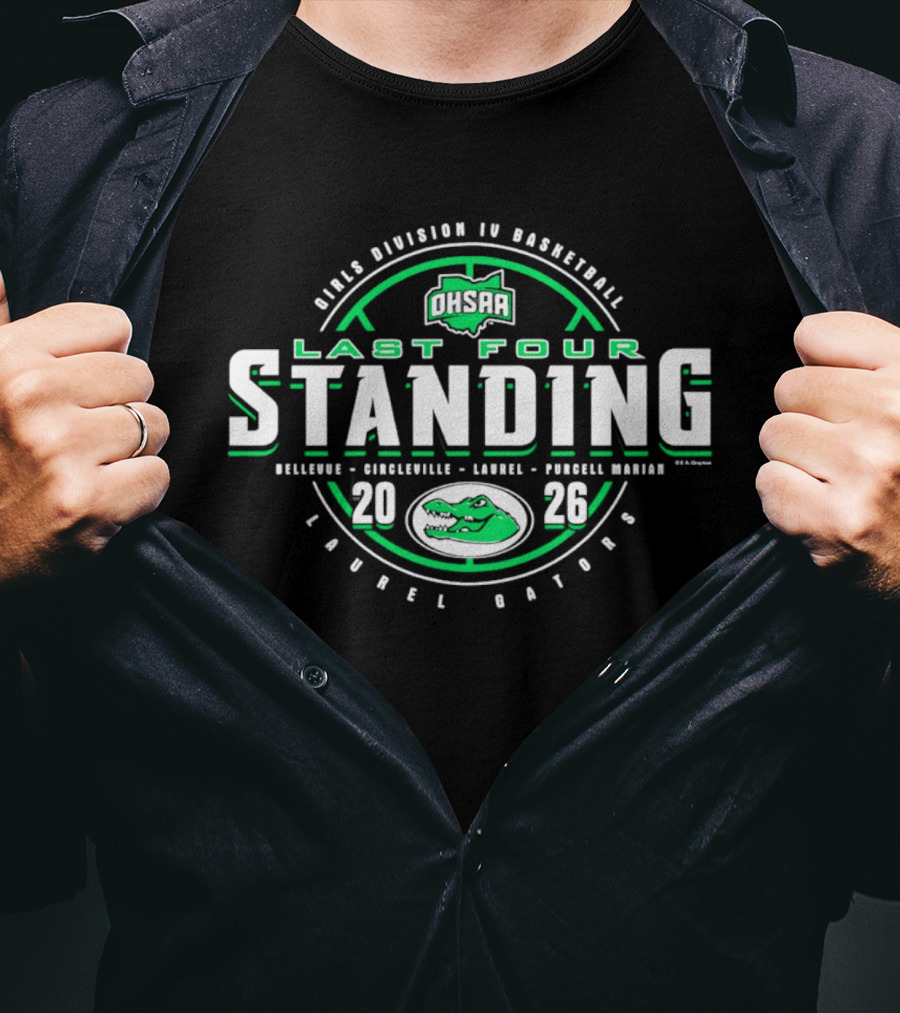 OHSAA Division IV Basketball 2026 Last Four Standing Laurel Gators T-Shirt