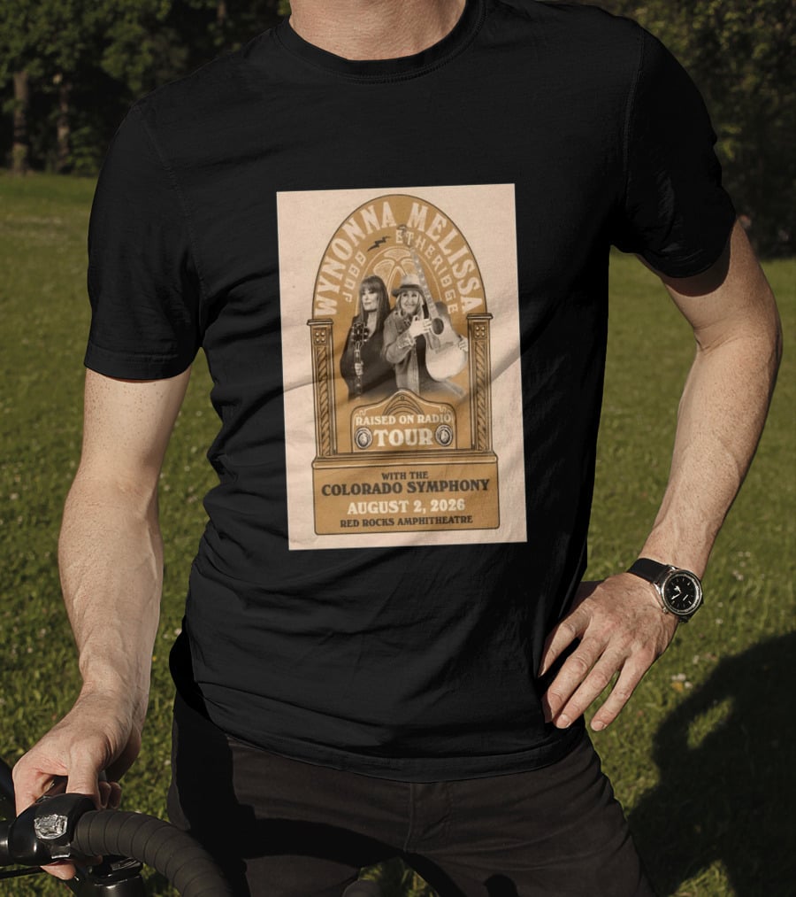 Wynonna Judd And Melissa Etheridge Raised On Radio Tour With Colorado Symphony August 2 2026 Red Rocks Amphitheatre T-Shirt