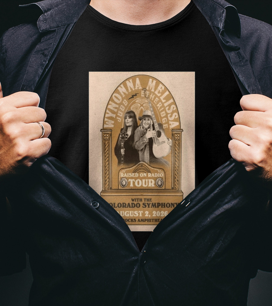 Wynonna Judd And Melissa Etheridge Raised On Radio Tour With Colorado Symphony August 2 2026 Red Rocks Amphitheatre T-Shirt