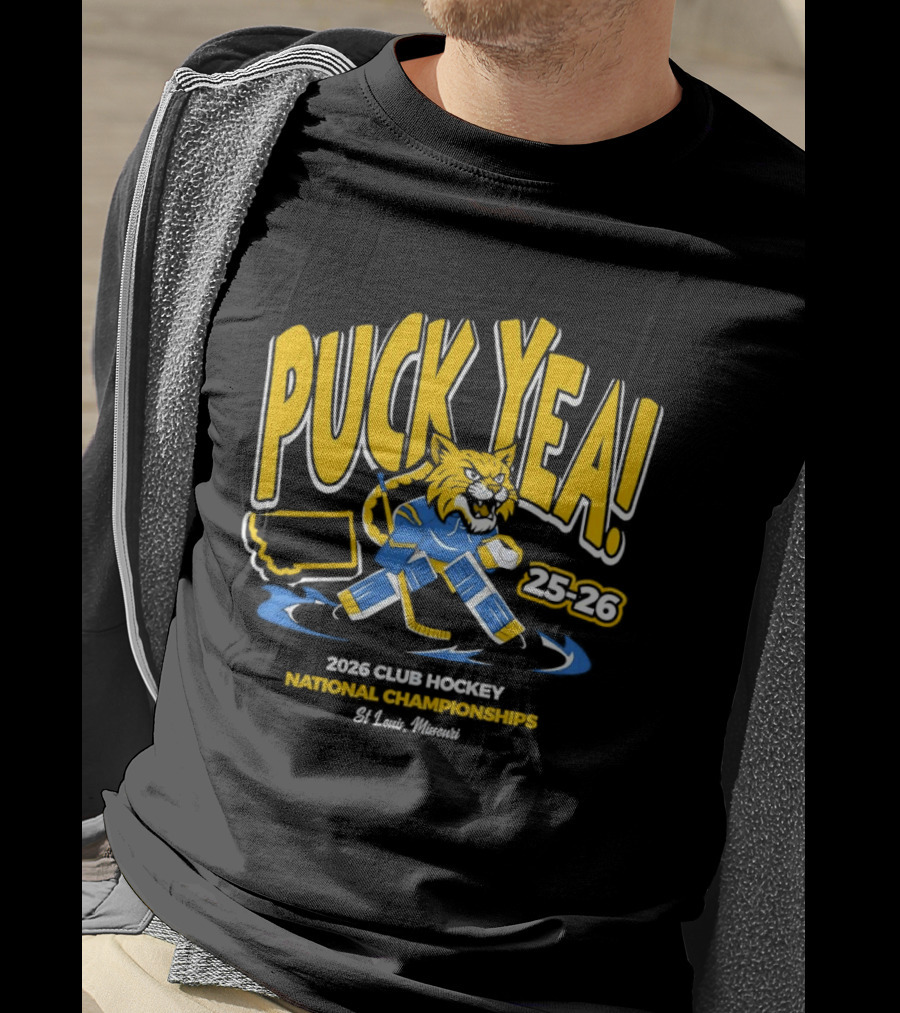 Puck Yea 25 26 Club Hockey National Championships 2026 St. Louis Missouri T-Shirt