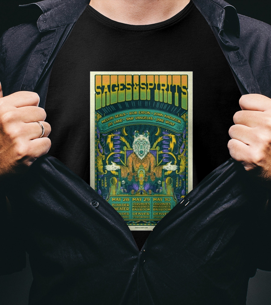 Sages And Spirits May 29 2026 Cervantes Masterpiece Ballroom Denver Colorado Melvin Seals Rob Eaton John Kadlecik Jay Lane Skip Vangelas Jake Wolf T-Shirt
