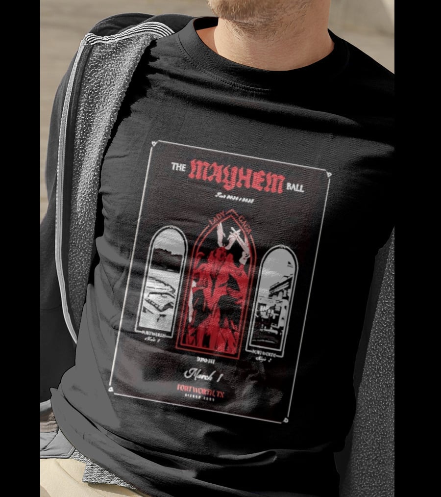 The Mayhem Ball Lady Gaga Fort Worth March 1 2024 T-Shirt