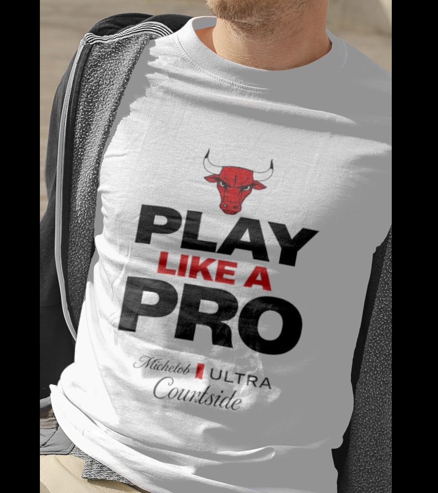 Chicago Bulls Play Like A Pro Michelob Ultra Courtside T-Shirt